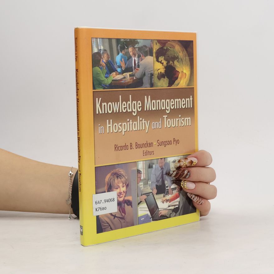Sungsoo Pyo Knowledge Management in Hospitality and Tourism