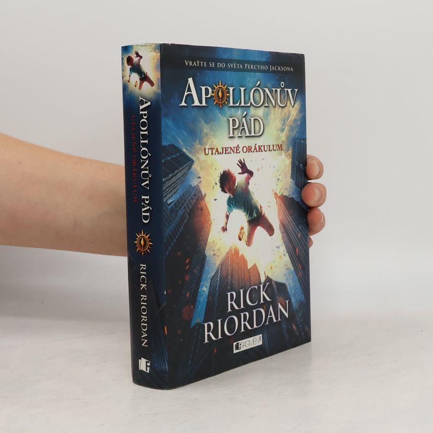 Rick Riordan Apollónův pád. Utajené orákulum