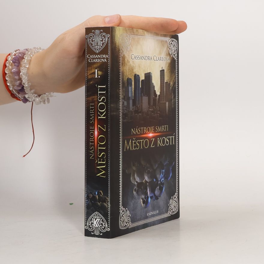 Cassandra Clare Nástroje smrti 1: Město z kostí