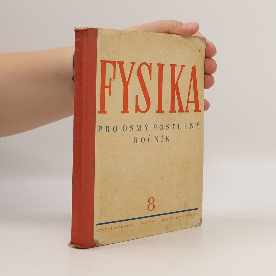 Antonín Homolka Fysika pro osmý postupný ročník