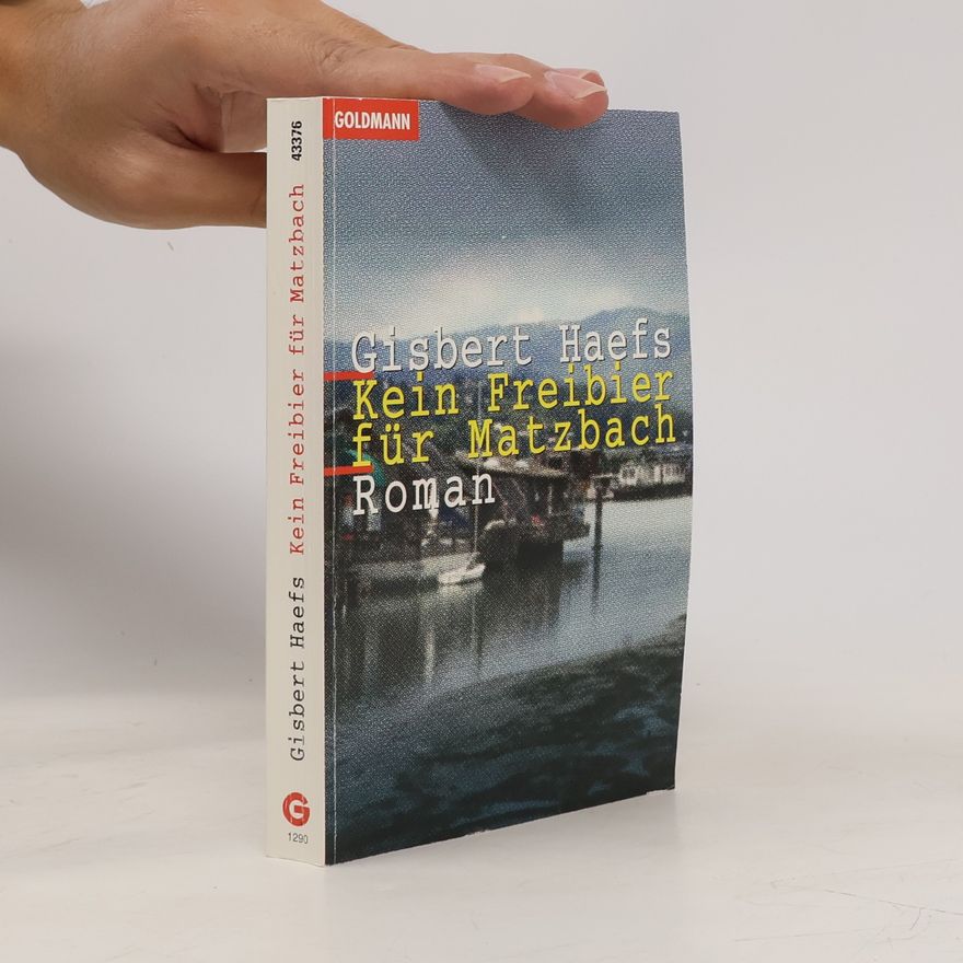 Gisbert Haefs Kein Freibier für Matzbach