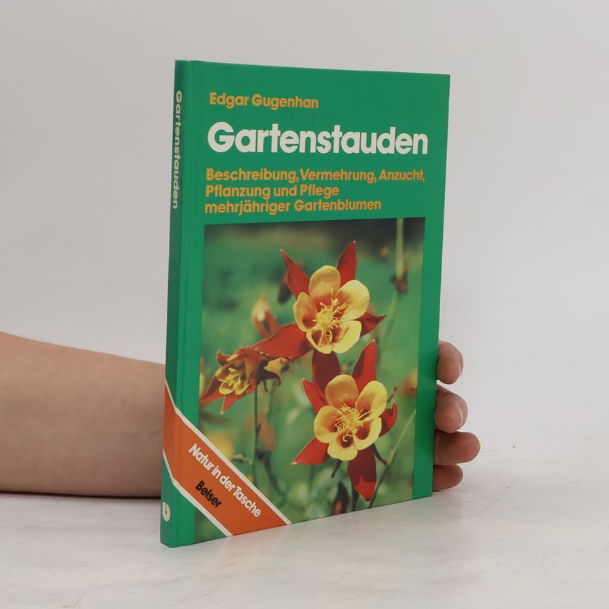 Edgar Gugenhan Gartenstauden