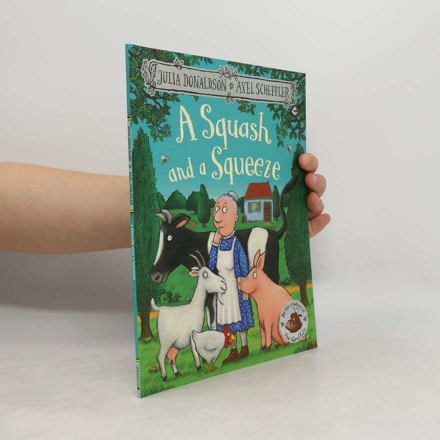 Julia Donaldson A Squash and a Squeeze