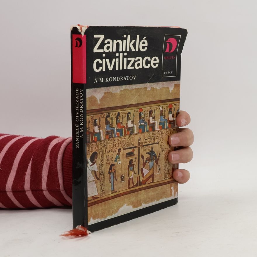 Aleksandr Kondratov Zaniklé civilizace
