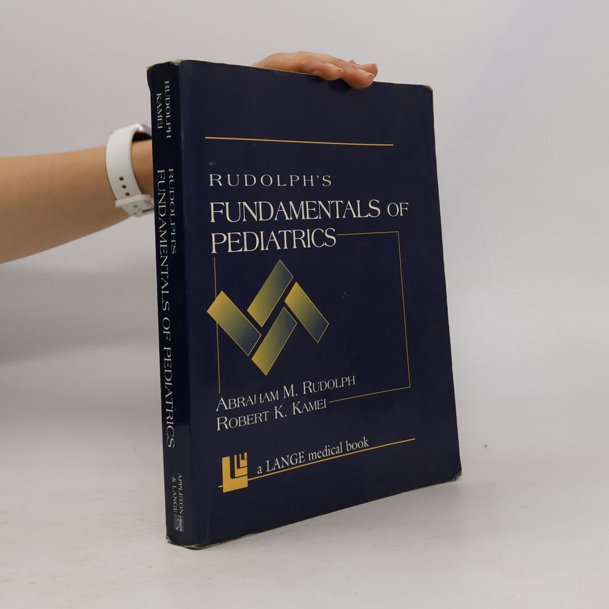 Robert K Kamei Rudolph's Fundamentals of Pediatrics