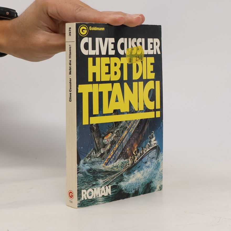 Clive Cussler Hebt die Titanic!
