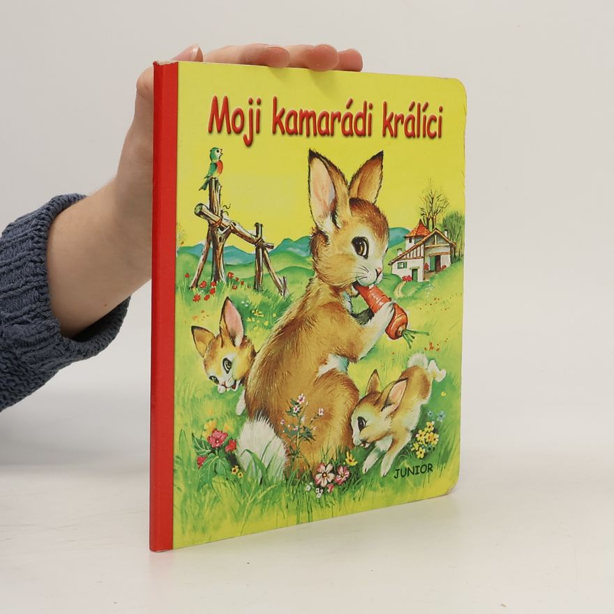 Dana Winkler Moji kamarádi králíci
