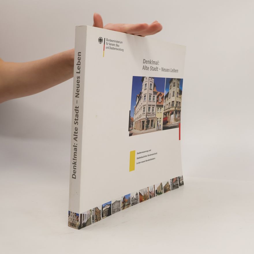 Autorenkollektiv Denk!mal: Alte Stadt - Neues Leben