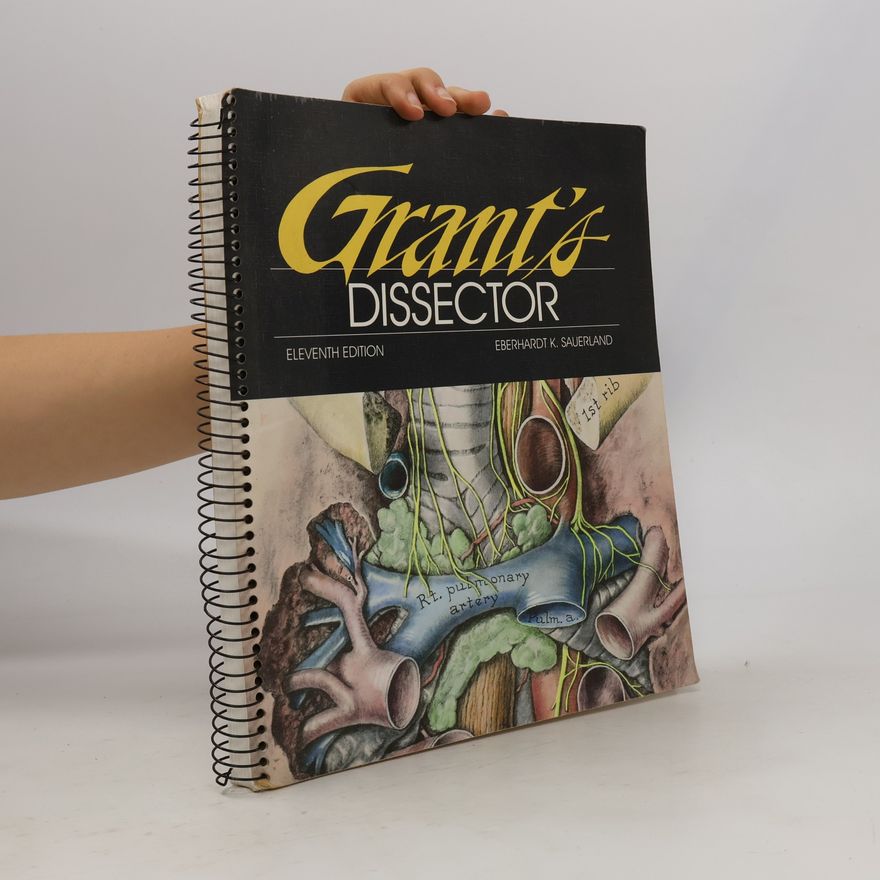 Eberhardt K. Sauerland Grant's Dissector: Eleventh Edition