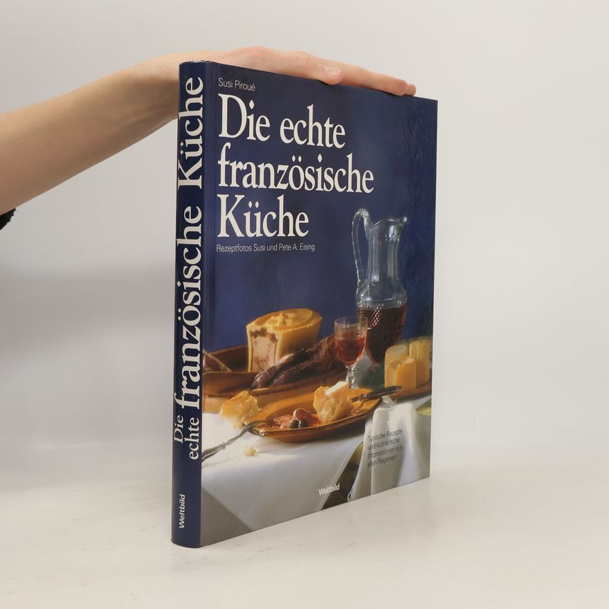 Susi Piroué Die echte französische Küche