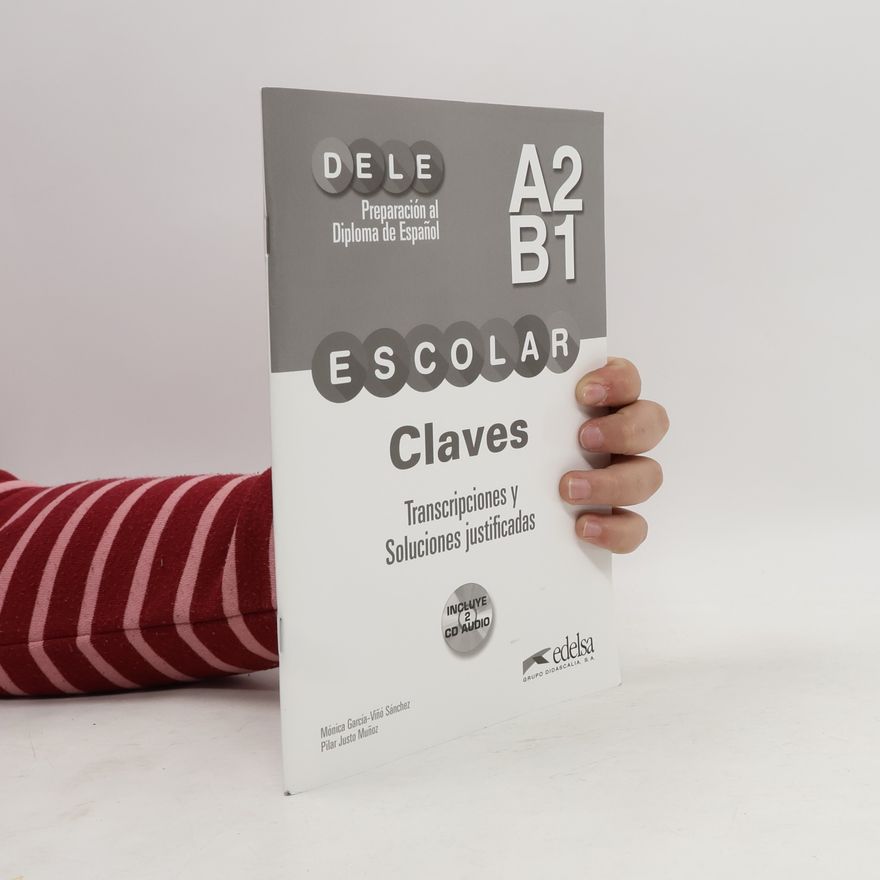 Mónica María García-Viñó Sánchez DELE escolar: A2-B1 - Claves, m. Audio-CD