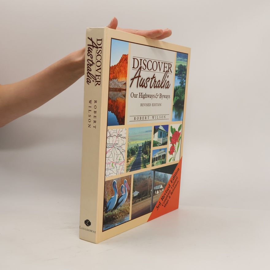 Robert Wilson Discover Australia. Our Highways and Byways