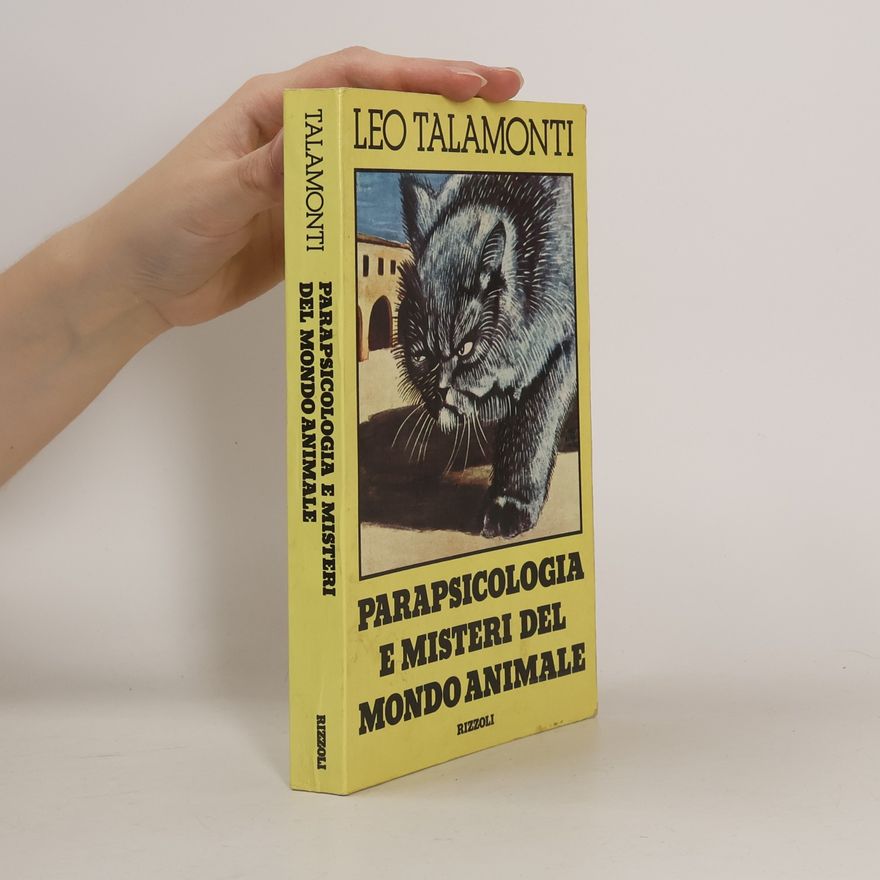 Leo Talamonti Parapsicologia e misteri del mondo animale