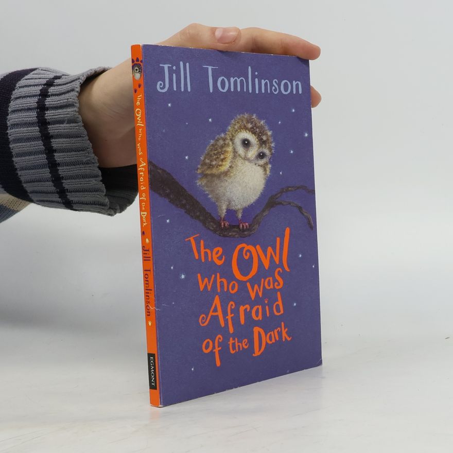 Jill Tomlinson The Owl Who Was Afraid of the Dark
