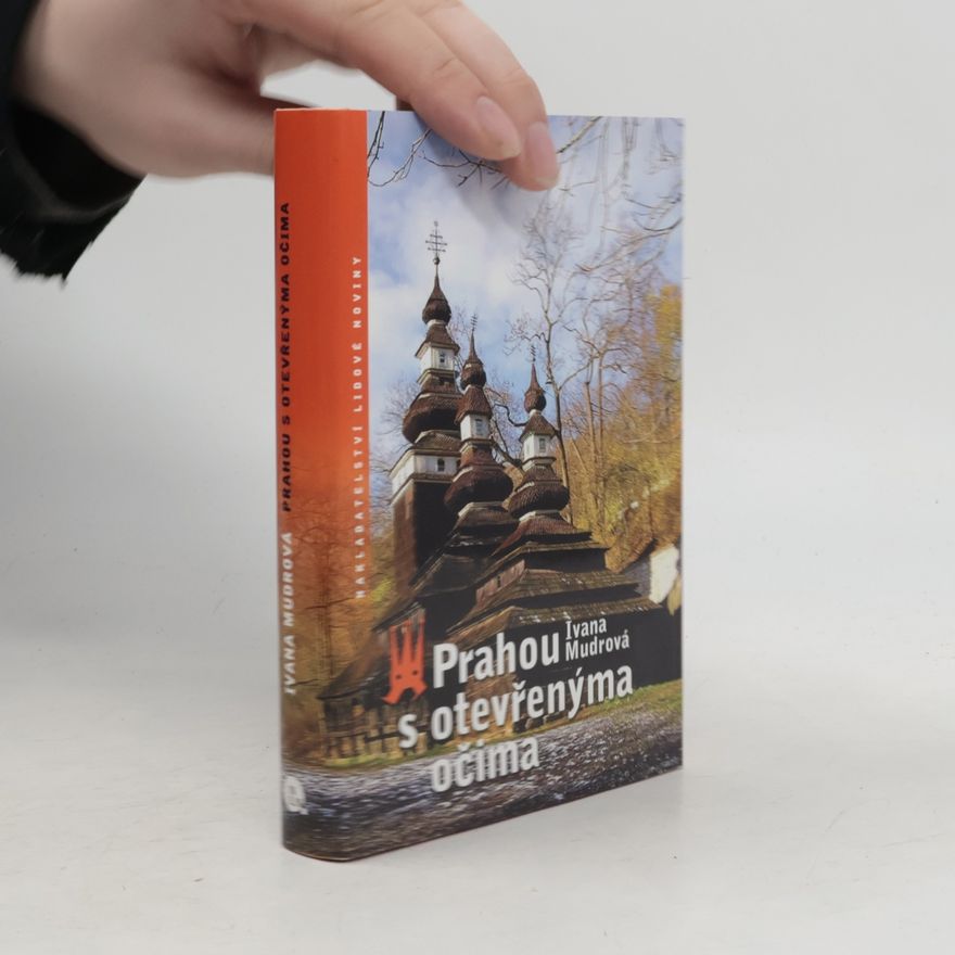 Ivana Mudrová Prahou s otevřenýma očima