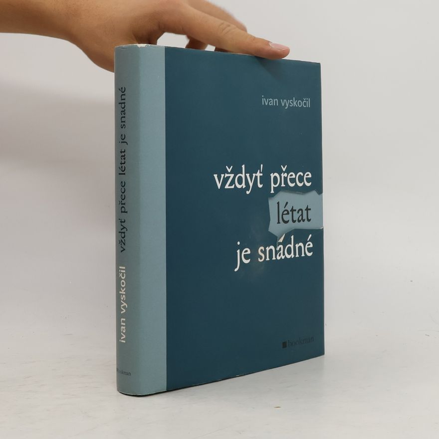 Ivan Vyskočil Vždyť přece létat je snadné