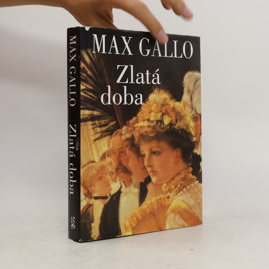 Max Gallo Zlatá doba