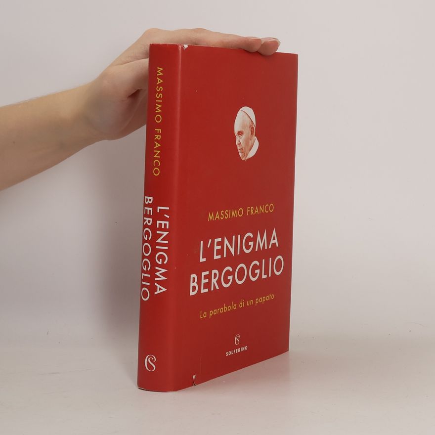 Massimo Franco Saggi: L'enigma Bergoglio