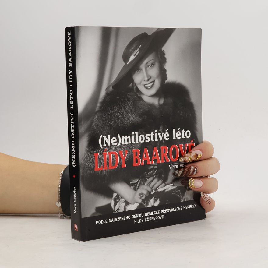 Vera Vogeler (Ne)milostivé léto Lídy Baarové