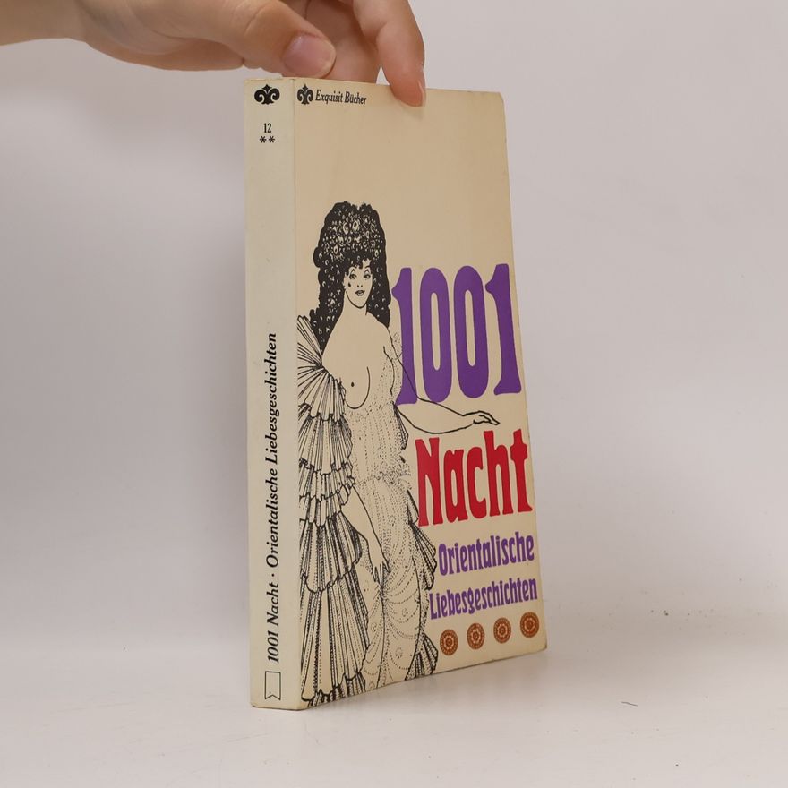 Various authors 1001 Nacht. Orientalische Liebesgeschichten.