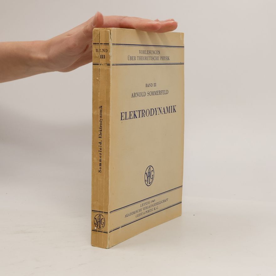 Arnold Sommerfeld Elektrodynamik III