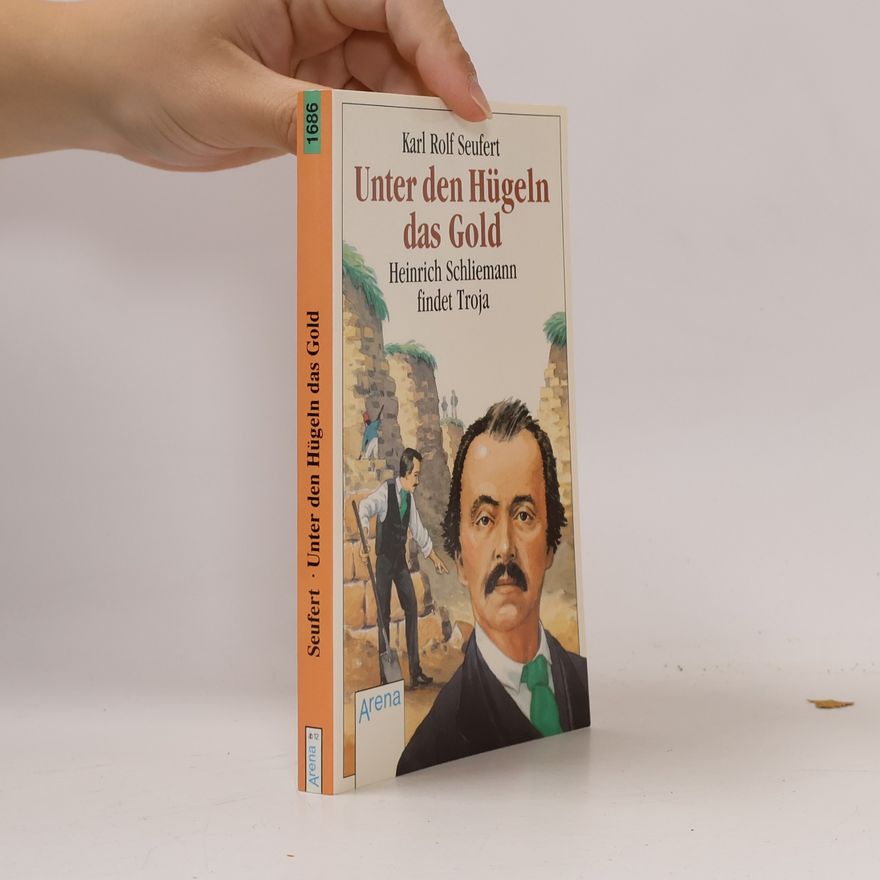 Karl Rolf Seufert Unter den Hügeln das Gold