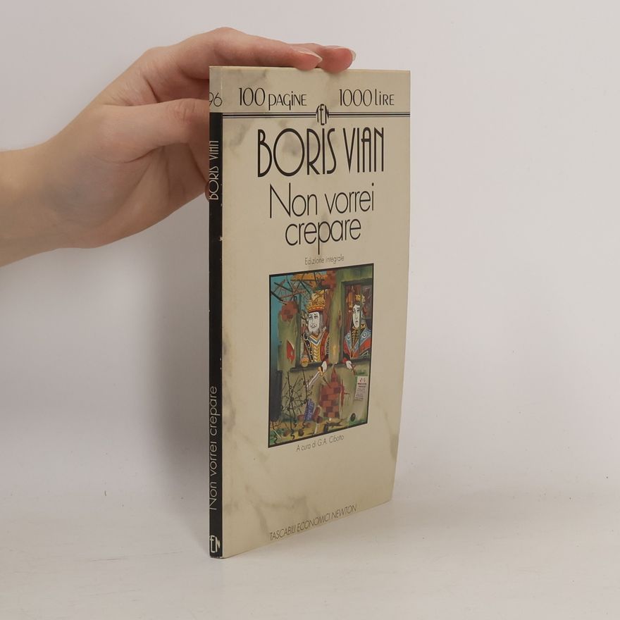 Boris Vian Non vorrei crepare