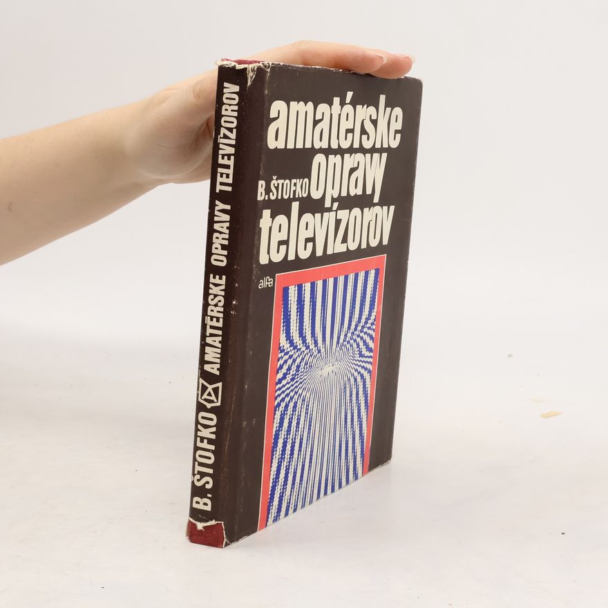 Branislav Štofko Amatérske opravy televízorov