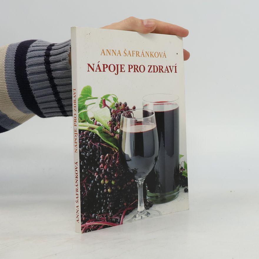 Anna Šafránková Babiččiny nápoje pro zdraví