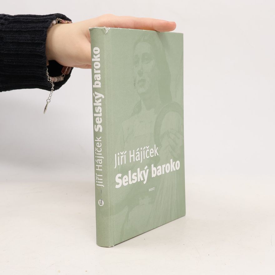 Jiří Hájíček Selský baroko