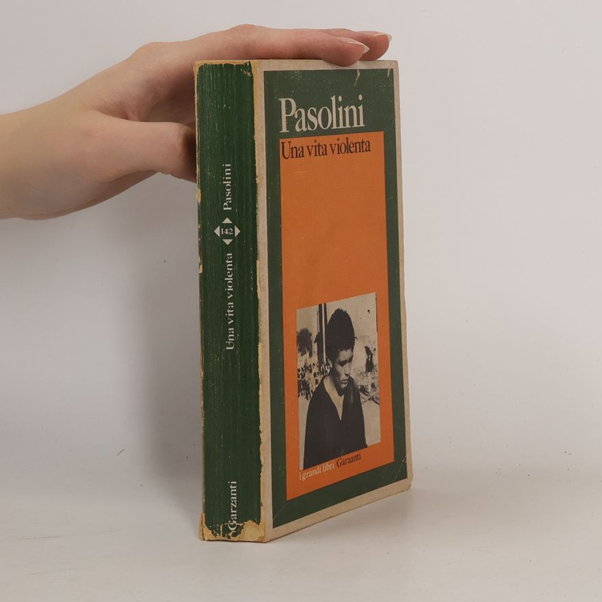 Pier Paolo Pasolini Una vita violenta