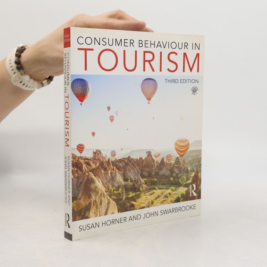 Susan Horner Consumer Behaviour in Tourism
