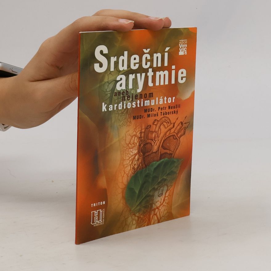 Miloš Táborský Srdeční arytmie, aneb, nejenom kardiostimulátor