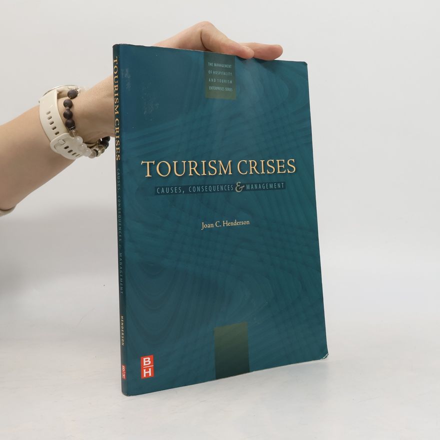 Joan C. Henderson Managing Tourism Crises