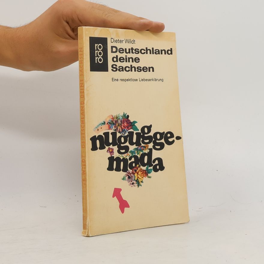Dieter Wildt Deutschland deine Sachsen
