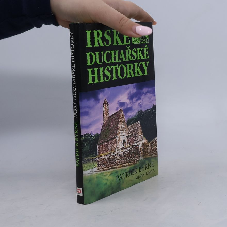 Patrick F. Byrne Irské duchařské historky