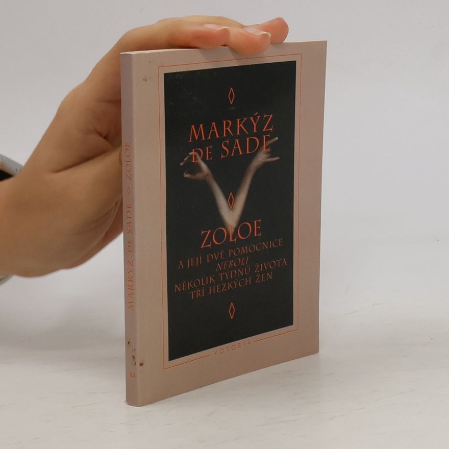 Donatien Alphonse François marquis de Sade Zoloe a její dvě pomocnice