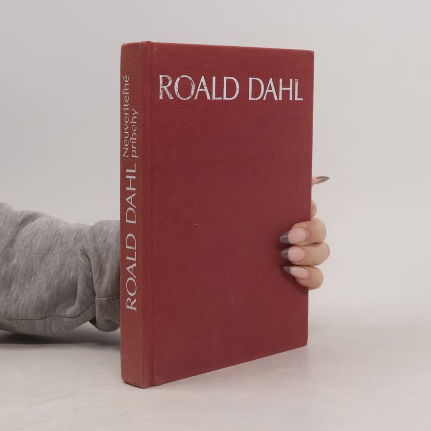 Roald Dahl Neuveriteľné príbehy