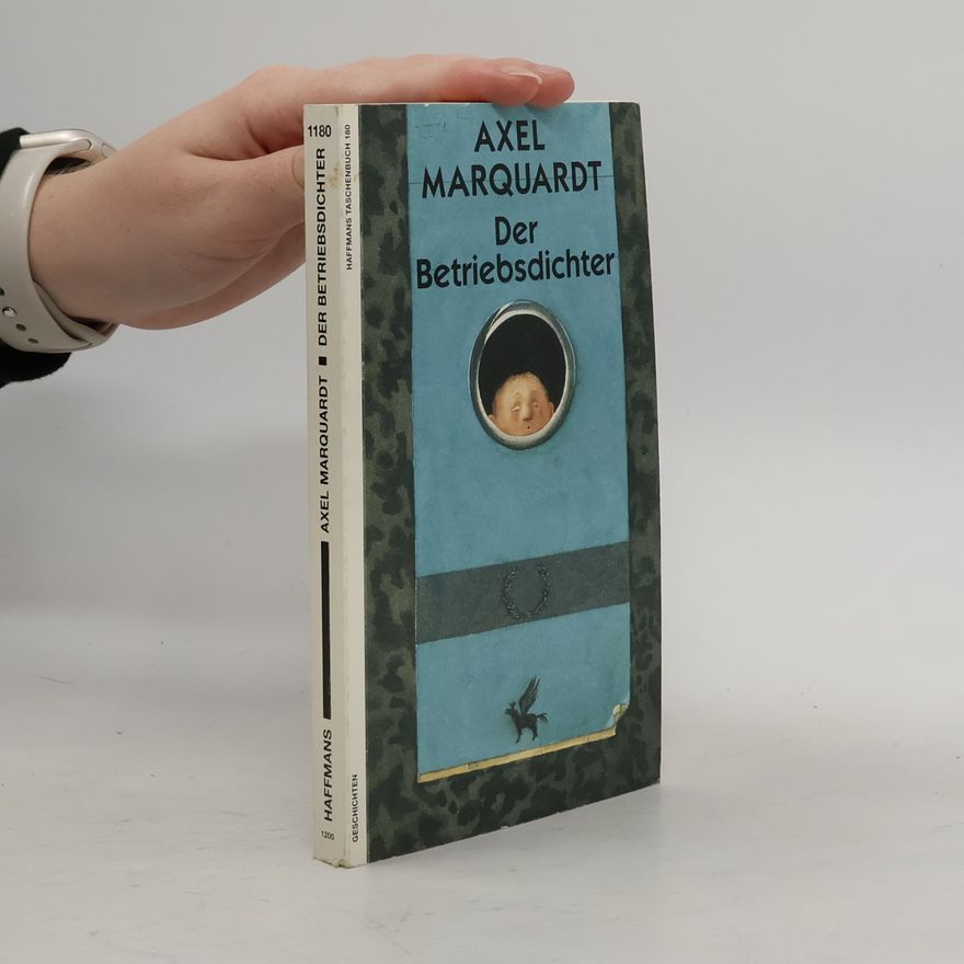 Axel Marquardt Haffmans Taschenbuch - 180: Der Betriebsdichter