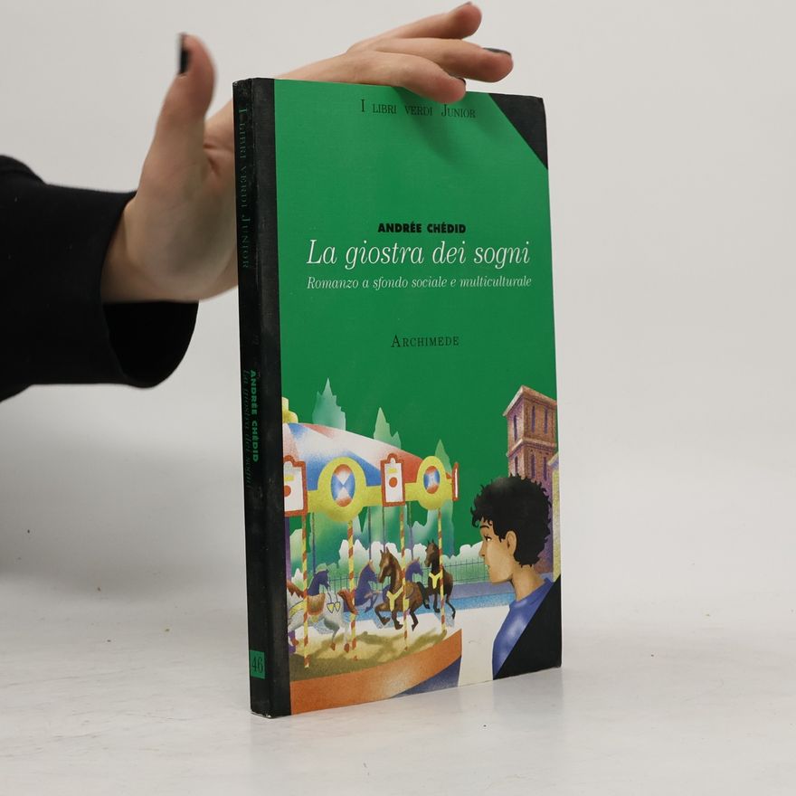 Andrée Chedid I Libri Verdi Junior - 46: La giostra dei sogni