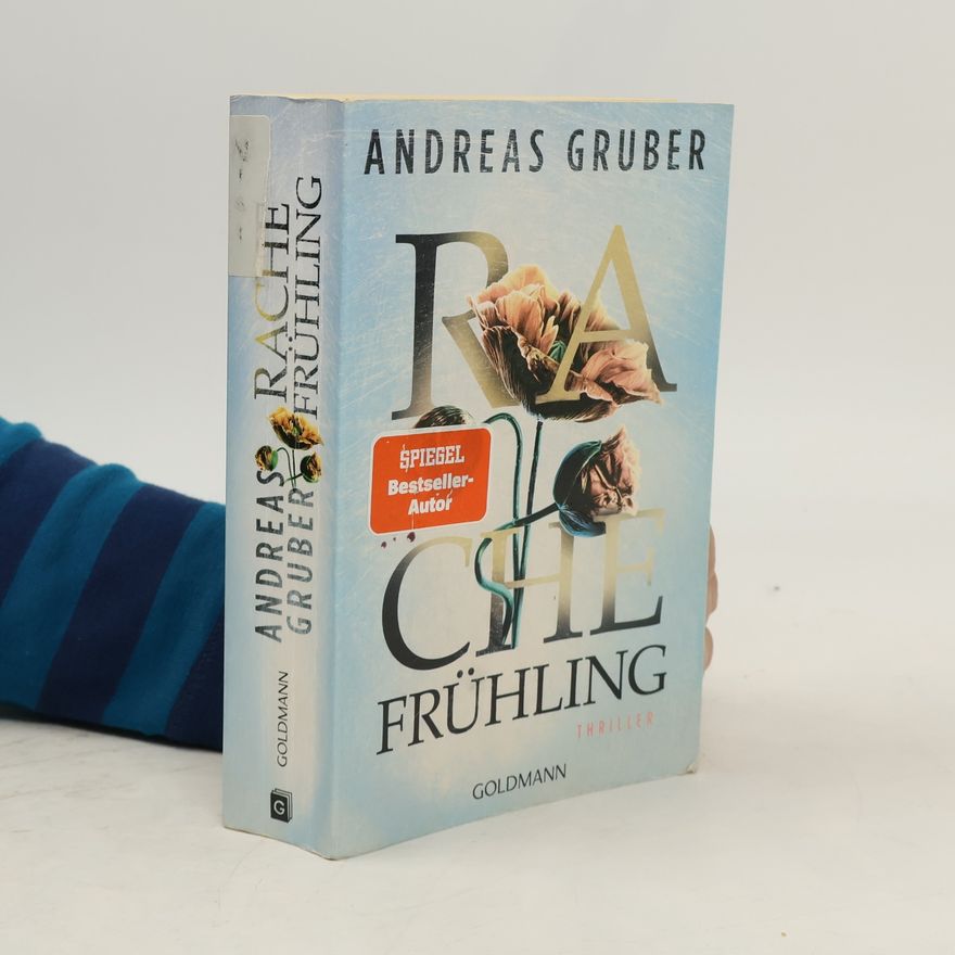 Andreas Gruber Rachefrühling