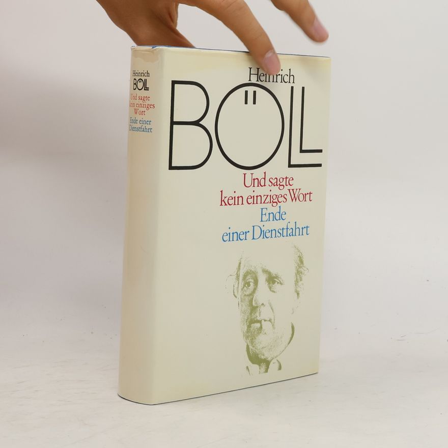 Heinrich Böll Und sagte kein einziges Wort