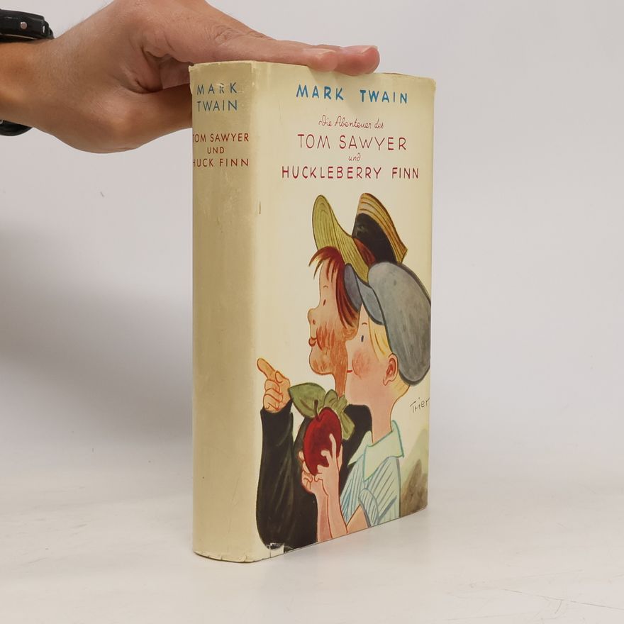 Mark Twain Die Abenteuer des Tom Sawyer und Huckleberry Finn