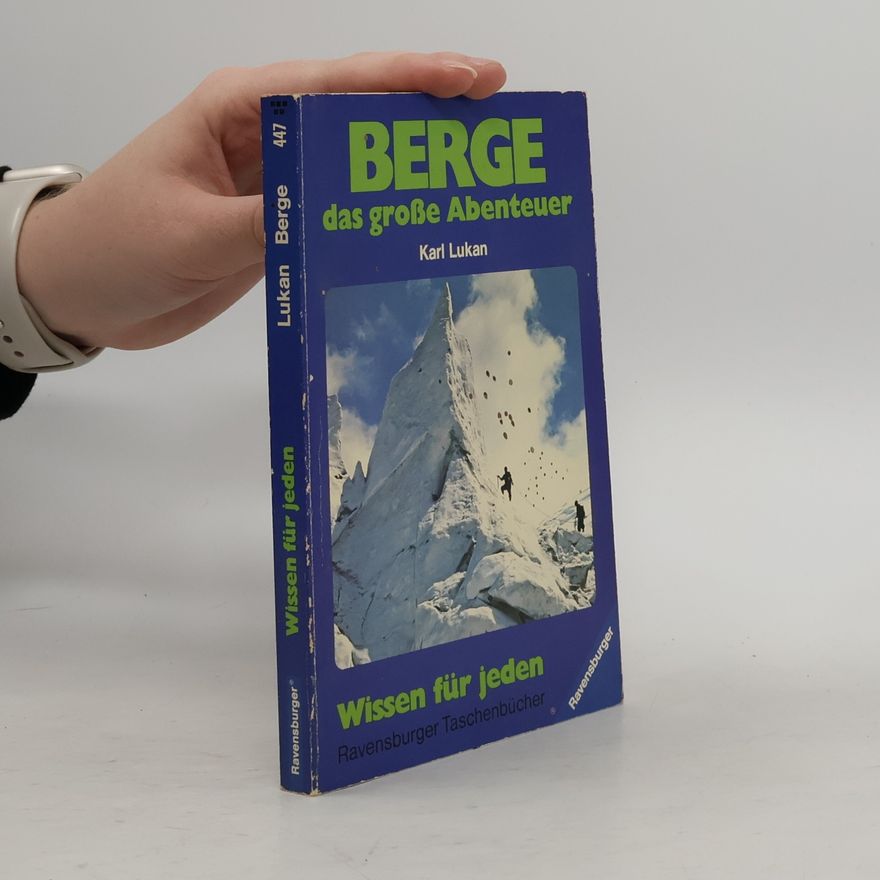 Karl Lukan Berge, das grosse Abenteuer