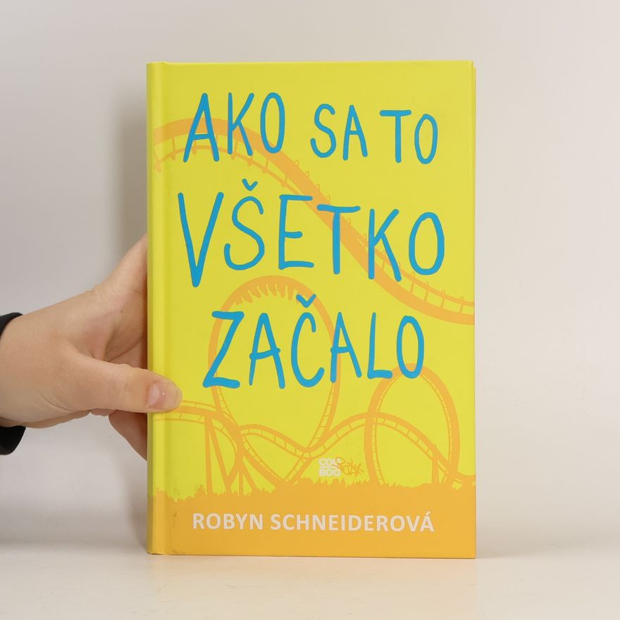 Robyn Schneider Ako sa to všetko začalo