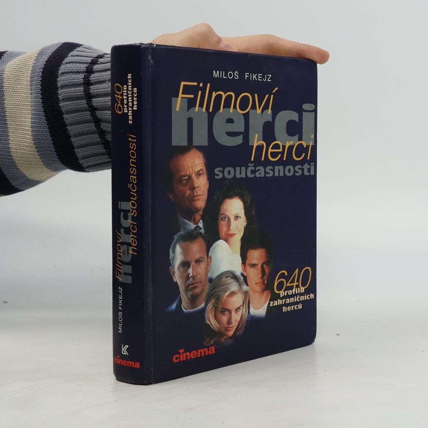 Roland Schür Filmoví herci současnosti. 640 profilů zahraničních herců