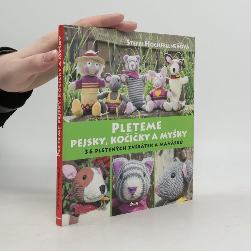 Steffi Hochfellner Pleteme pejsky, kočičky a myšky