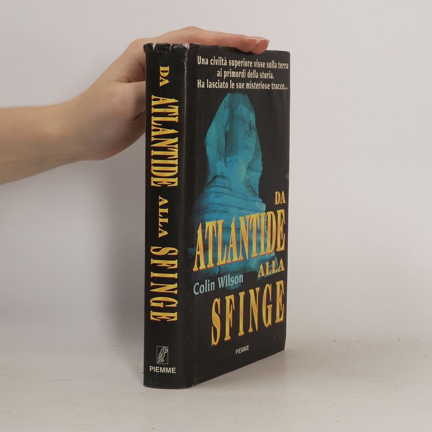 Colin Wilson Da Atlantide alla Sfinge