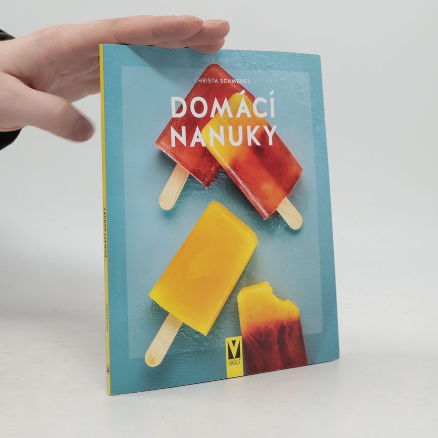 Christa Schmedes Domácí nanuky