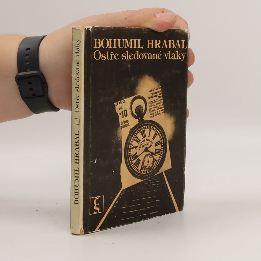 Bohumil Hrabal Ostře sledované vlaky
